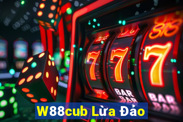 W88cub Lừa Đảo