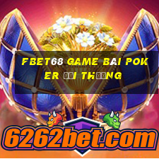 Fbet68 Game Bài Poker Đổi Thưởng