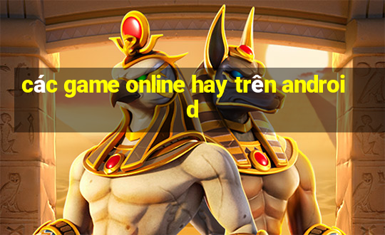 các game online hay trên android