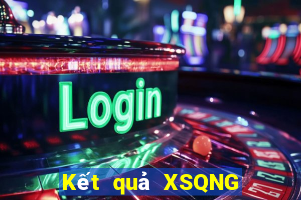 Kết quả XSQNG hôm qua