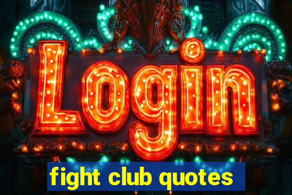 fight club quotes