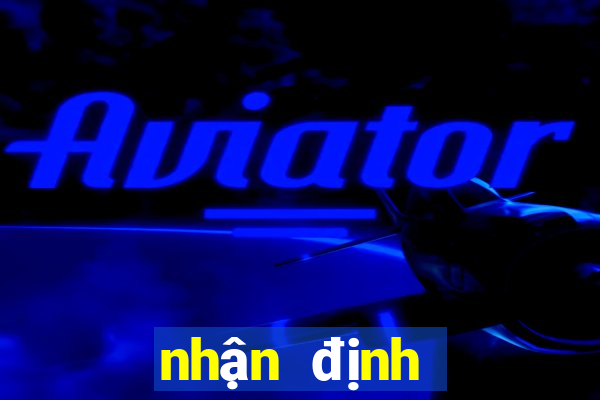 nhận định chuyên gia bóng đá hôm nay