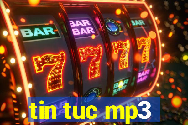 tin tuc mp3