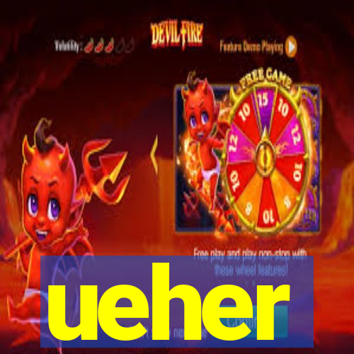 ueher