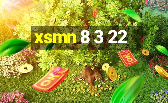 xsmn 8 3 22