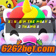 xổ số bến tre ngày 22 tháng 8