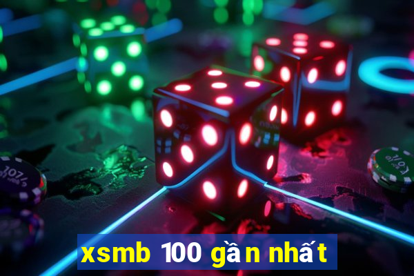 xsmb 100 gan nhat