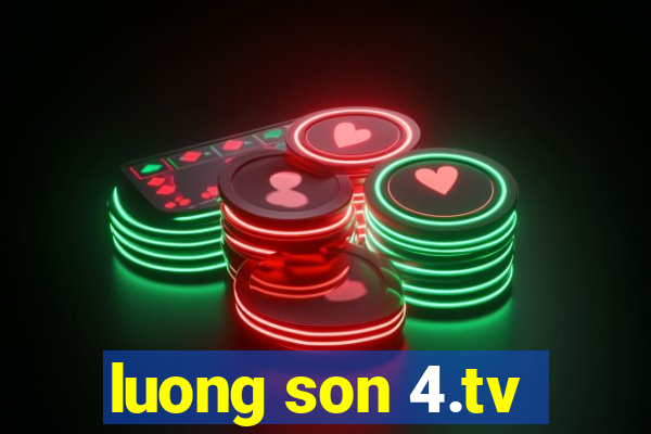 luong son 4.tv