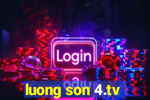 luong son 4.tv