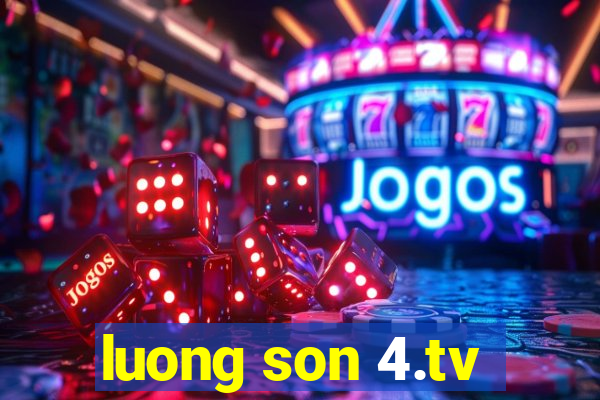 luong son 4.tv