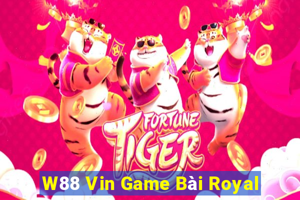 W88 Vin Game Bài Royal