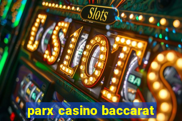 parx casino baccarat