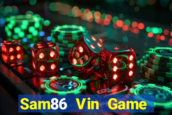 Sam86 Vin Game Bài Đổi Thưởng