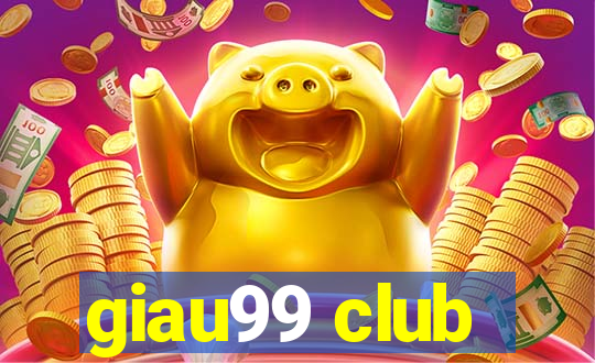 giau99 club