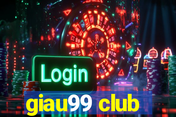 giau99 club