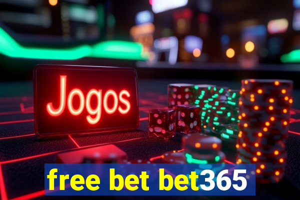 free bet bet365