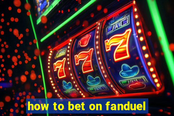 how to bet on fanduel