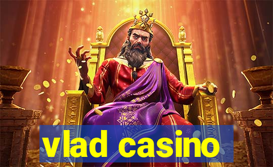 vlad casino