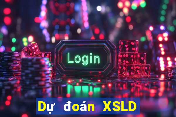 Dự đoán XSLD ngày thứ sáu