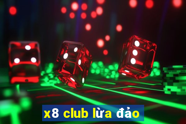 x8 club lừa đảo