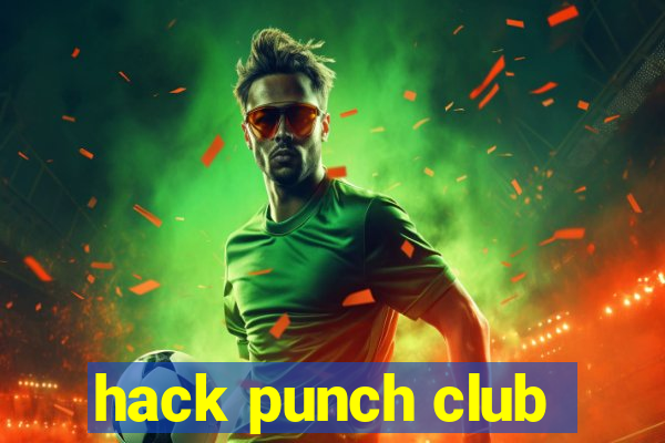 hack punch club