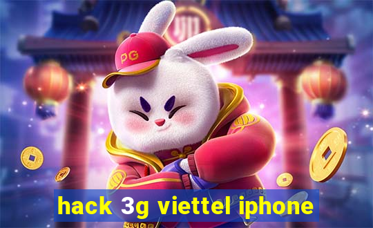 hack 3g viettel iphone