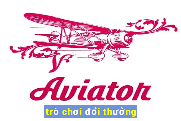 trò chơi đổi thưởng