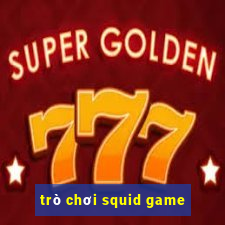 trò chơi squid game