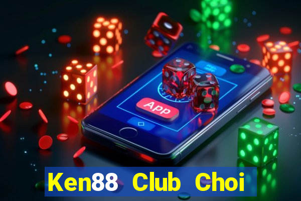 Ken88 Club Choi Game Đánh Bài