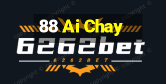 88 Ai Chay