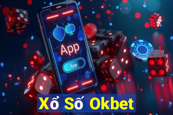 Xổ Số Okbet