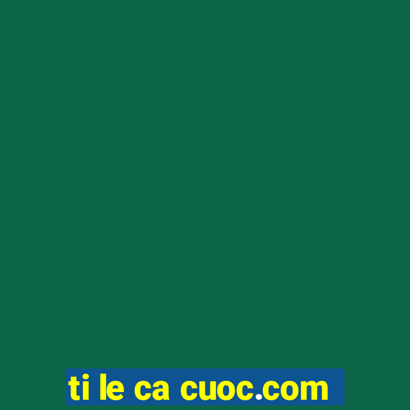 ti le ca cuoc.com