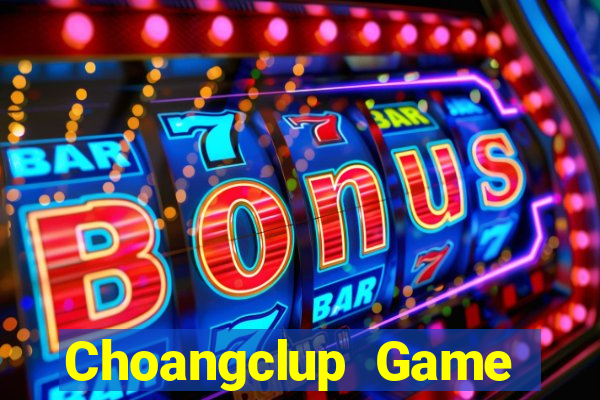 Choangclup Game Danh Bai 3C