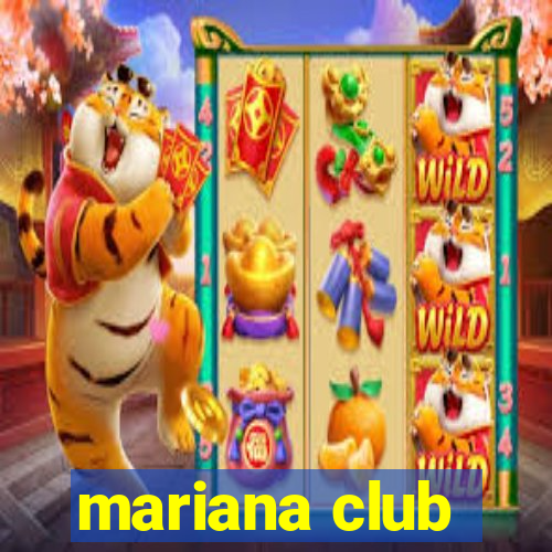 mariana club