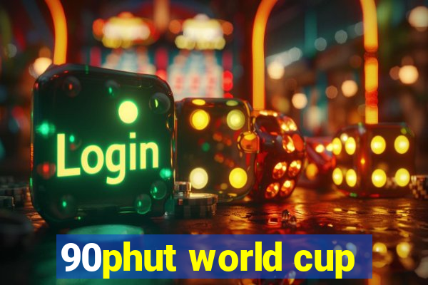 90phut world cup