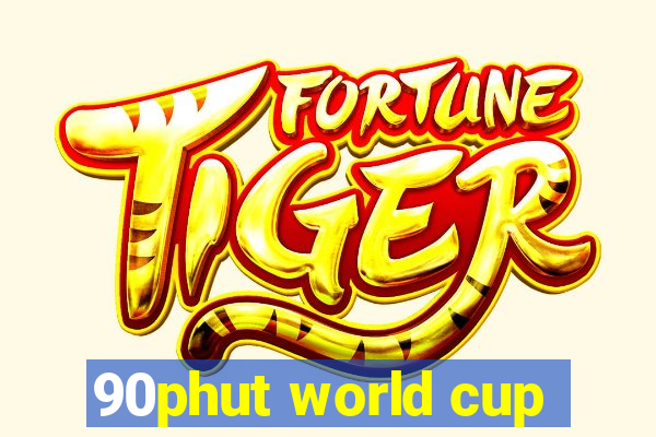 90phut world cup