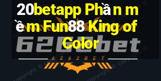 20betapp Phần mềm Fun88 King of Color