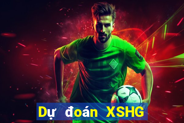 Dự đoán XSHG hôm nay