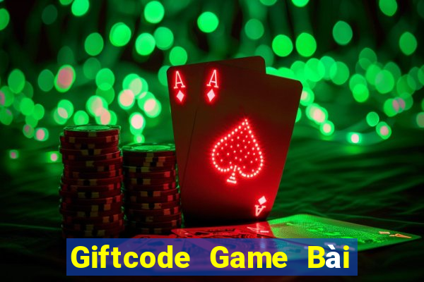 Giftcode Game Bài Uy Tín