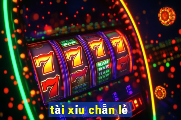 tài xỉu chẵn lẻ