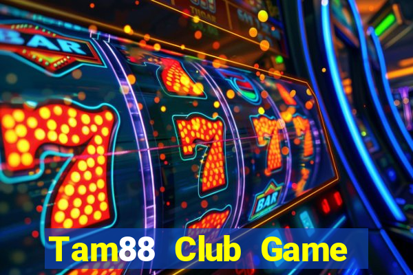 Tam88 Club Game Bài Nhiều Người Chơi Nhất