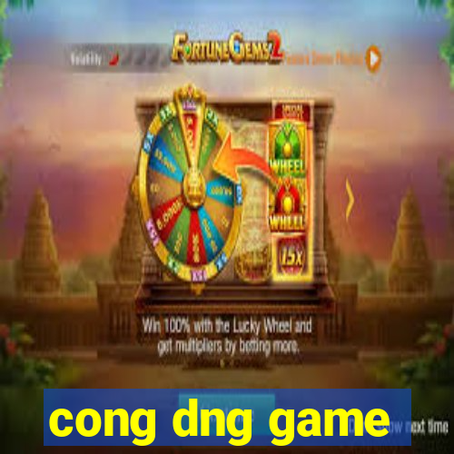 cong dng game