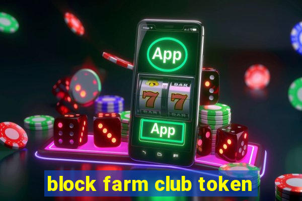 block farm club token