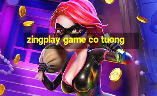 zingplay game co tuong