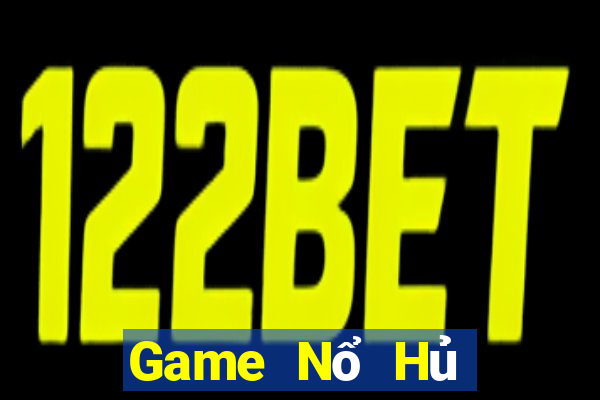 Game Nổ Hủ Game The Bài Hay Nhất 2024