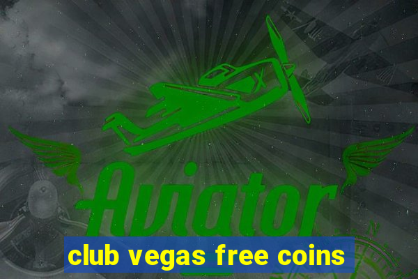 club vegas free coins