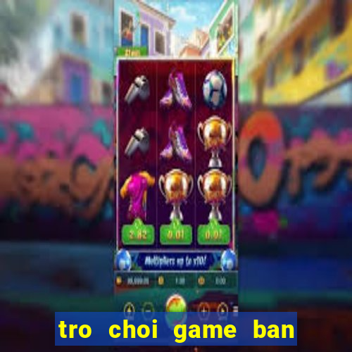 tro choi game ban ca an xu