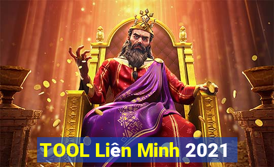 TOOL Liên Minh 2021