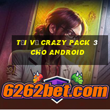 Tải về Crazy Pack 3 cho Android