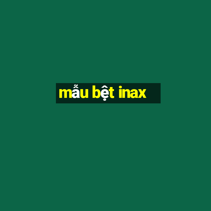 mẫu bệt inax